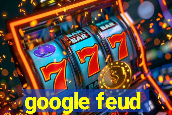 google feud